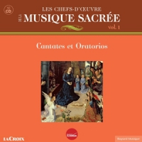 Collectif Les Chefs-d Oeuvre De La Musique Sacree Vol. 1: Cantate