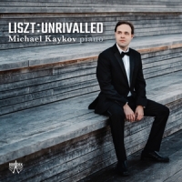 Kaykov, Michael Liszt Unrivalled