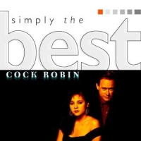 Cock Robin Simply The Best