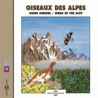 Sons De La Nature Oiseaux Des Alpes. Guide Sonore - B