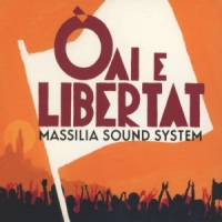 Massilia Sound System Oai E Libertat
