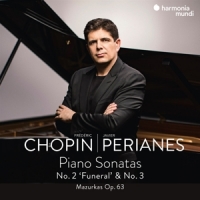 Perianes, Javier Frederic Chopin Piano Sonatas No. 2