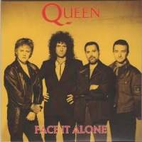 Queen Face It Alone