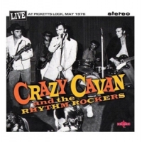 Crazy Cavan & The Rhythm Rockers Live At Picketts Lock, May 1976