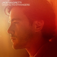Savoretti, Jack Singing To Strangers