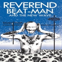 Reverend Beat-man & The New Wave Blues Trash