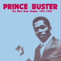 Prince Buster Blue Beat Singles 1961-1962