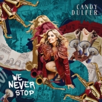 Dulfer, Candy We Never Stop