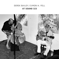 Bailey, Derek & Simon H. Fell At Sound 323 (white)