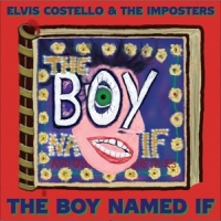 Costello, Elvis & The Imposters The Boy Named If (colored)