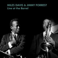 Davis, Miles -& Jimmy Forest- Live At The Barrel