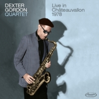 Gordon, Dexter -quartet- Live At Chateauvallon 1978