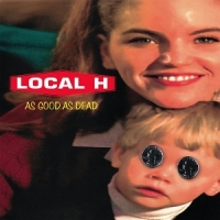 Local H As Good As Dead