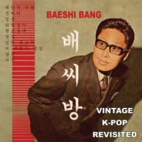 Baeshi Bang Vintage K-pop Revisited