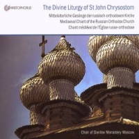 Choir Of Danilov Monastery Moscow The Divine Liturgy Of St John Chrys
