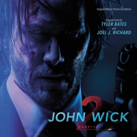 Tyler Bates, Joel J. Richard John Wick: Chapter 2