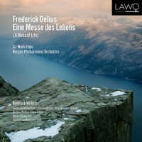 Elder, Mark / Bergen Philharmonic Orchestra Frederick Delius Eine Messe Des Lebens (a Mass Of Life)