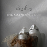 Song Sung This Ascension Is Ours