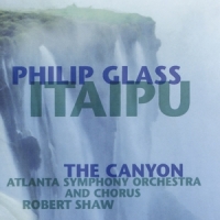 Glass, Philip Itaipu - The Canyon