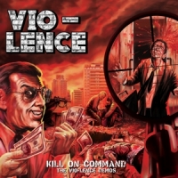 Vio-lence Kill On Command -ltd-