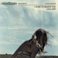 Lola Kite I Start To Believe You (lp+cd)