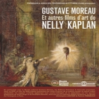 Kaplan, Nelly Gustave Moreau Et Autres Films D Ar