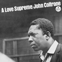 Coltrane, John A Love Supreme