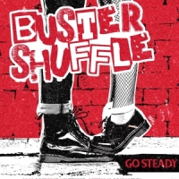 Buster Shuffle Go Steady