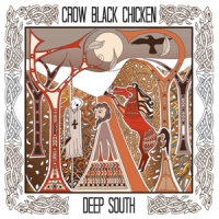 Crow Black Chicken Deep South Live 2015