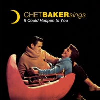 Baker, Chet Sings-it Could Happen To You
