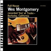 Montgomery, Wes Full House [keepnews Collection]