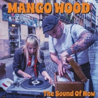 Mango Wood The Sound Of Now