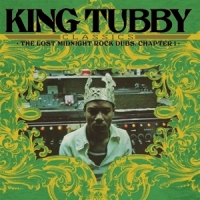 King Tubby King Tubby's Classics: The Lost Midnight Rock Dubs Chap