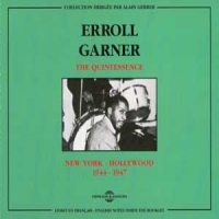 Garner, Erroll The Quintessence   New York-hollywo