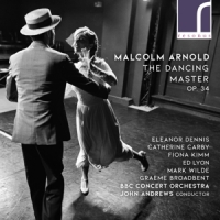 Bbc Concert Orchestra John Andrews Malcolm Arnold The Dancing Master O