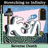 Reverse Death Stretching To Infinity
