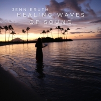 Ruth, Jennie Healing Waves Of Sound