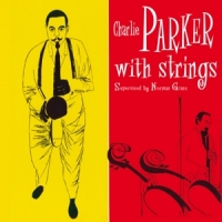 Parker, Charlie With Strings