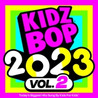 Kidz Bop Kids Kidz Bop 2023 Vol. 2