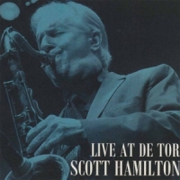 Hamilton, Scott Live At De Tor