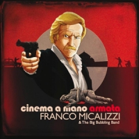 Micalizzi, Franco -& The Big Bubblin Cinema A Mano Armata