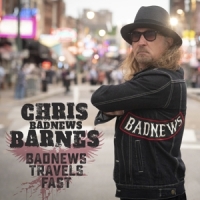 Badnews Barnes, Chris Bad News Travels Fast