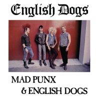 English Dogs Mad Punx & English Dogs