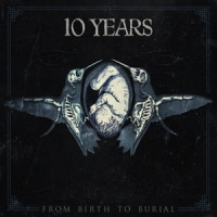 Ten Years From Birth To Burial