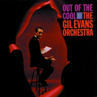 Gil Evans Orchestra Out Of The Cool
