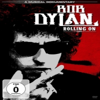Dylan, Bob Rolling On