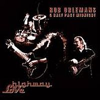 Rob Orlemans & Half Past Midnight Highway Love