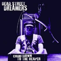 Dead Street Dreamers Countdown To The Reaper