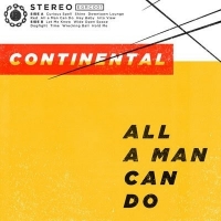 Continental All A Man Can Do