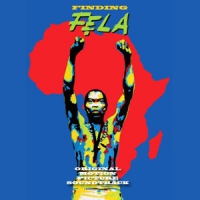 Kuti, Fela Finding Fela